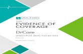 2020 EVIDENCE OF COVERAGE - Doctors HealthCare Plans, Inc.€¦ · as a Member of Doctors HealthCare Plans, Inc., DrCare (HMO-POS SNP) This booklet gives you the details about your