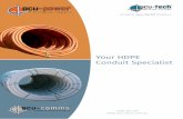 Your HDPE Conduit Specialist€¦ · Your HDPE Conduit Specialist. Advances in cable technologies and the expense of cable repairs has driven preferences for protective conduit over