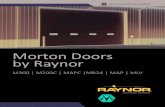 Morton Doors by Raynor · 2020. 8. 13. · Sepia, Frost White, Beige, Ivory, Black, Charcoal Standard Features Include: • Black EPDM rubber bottom seal as standard • Unmatched