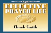 Effective Prayer Life - CCSfiles.ccsonora.com/PDF Books/Effective Prayer Life_Chuck...must be first partaker of the fruits” (2 Timothy 2:6). In other words, you can’t give what
