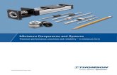 Thomson Miniature Motion Components and Systems · 2017. 3. 3. · Miniature linear motion components are ideal for applications where precise movement of small loads is critical.