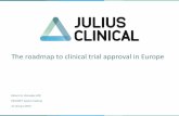 The roadmap to clinical trial approval in EuropeClinical trial approval in Europe CONFIDENTIAL 2 Multi-national clinical trial applications are assessed in each country: By several