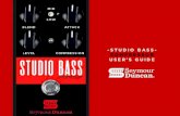 -STUDIO BASS- COMPRESSOR USER’S GUIDE Guides/Studio...Studio Bass as a clean boost, set the output to a higher setting and lower the amount of compression. 6 Status LED – Indicates