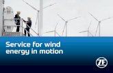 Service for wind energy in motion - ZF...Service.wind@zf.com ZF Wind Power Plot No. 3, Hi Tech Engineering and Services Sector SEZ Karumathampatty and Kittampalayam Village, Annur