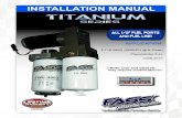 INSTALLATION MANUAL - Fassride · 2018. 5. 10. · They are prepared to install the FASS fuel pumps with the most efficien-cy. If a situation/problem arises during the installation,