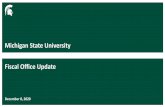 Michigan State University Fiscal Office Update...2020/12/08  · Michigan State University December 8, 2020 Fiscal Officer Update • Planning Letters • CLO and UNTF salary increments