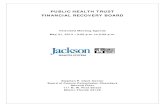PUBLIC HEALTH TRUST FINANCIAL RECOVERY BOARD · 2013. 5. 31. · Public Health Trust Financial Recovery Board AGENDA May 31, 2013 Page 3 (e) Resolution authorizing Sandra L. Dorski,