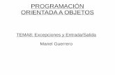 PROGRAMACIÓN ORIENTADA A OBJETOS › guerrero › poo › T8.pdf · The java.io package contains nearly every class you might ever need to perform input and output (I/O) in Java.