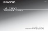 Integrated Amplifier - Yamaha Corporation · 2019. 1. 24. · Yamaha service personnel when any service is needed. The cabinet should never be opened for any reasons. 15 When not