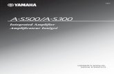 Integrated Amplifier - Yamaha Canada Music · 2019. 1. 24. · Integrated Amplifier Amplificateur Intégr ... qualified Yamaha service personnel when any service is needed. The cabinet