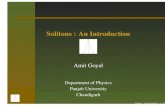 Solitons : An Introduction · Solitons : An Introduction – p. 15/22. Soliton A soliton is a self-reinforcing solitary wave solution of a NLEE which represents a wave of permanent