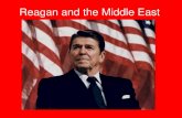 The Reagan Revolution · 2014. 4. 30. · US Marine Barracks Attacked in Beirut October 23, 1983 241 US Marines killed . Reagan: US Withdraw . ... and Muammar Gaddafi . Gulf of Sidra