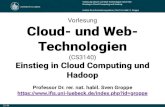Technologien Cloud- und Web-groppe/lectures/slides/... · 2020. 10. 28. · Cloud Computing – Eigenschaften (1/2) Cloud Dienste - Computing- Ressourcen werden den Kunden als Dienste