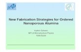 New Fabrication Strategies for Ordered Nanoporous Alumina...Ordered nanoporous alumina • First report in 1995 • Electrochemical anodization • Hexagonally ordered pores • Polydomain
