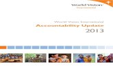 World Vision International Accountability Update 2013 · World Vision International Email: elie_gasagara@wvi.org World Vision is a Christian relief, development and advocacy organisation