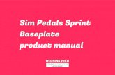 Sim Pedals Sprint Baseplate - Heusinkveld · 2019. 11. 21. · baseplate to your rig: - 4x M5x16 bolt. - 8x M5 large washer. - 4x M5 nylock nut. These can be used to mount the baseplate