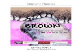 BARBIZON BROWNclementthomas.com/wp-content/uploads/2019/06/BARBIZON... · 2019. 6. 13. · BARBIZON BROWN « Nous irons dans la forêt de Barbizon enfouir le trésor de R.L.Brown