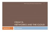 CS5412: NETWORKS AND THE CLOUD - Cornell University › courses › cs5412 › 2012sp › slides › III...The Internet and the Cloud CS5412 Spring 2012 (Cloud Computing: Birman) 2