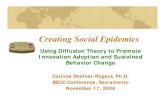 Creating Social Epidemics - Stanford University · Creating Social Epidemics Using Diffusion Theory to Promote Innovation Adoption and Sustained Behavior Change Corinne Shefner-Rogers,