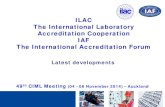 ILAC The International Laboratory Accreditation Cooperation...The ILAC and IAF Arrangements – Accreditation body members deemed competent through a peer evaluation process: – ISO/IEC
