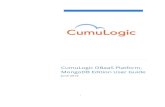 CumuLogic User Guide-MongoDB-Edition...CumuLogic DBaaS Platform, MongoDB Edition User Guide 2 Terminology • CumuLogic Controller – The CumuLogic DBaaS Platform’s orchestration