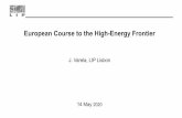 European Course to the High-Energy Frontier...14/05/2020 High Energy Frontier in Europe, J. Varela 11 • RF technologies areready for lepton colliders (ILC, CLIC, FCC-ee, CEPC), focusing