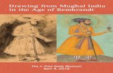 Drawing from Mughal India in the Age of Rembrandt...Modern Art and Architecture, Carleton College From Awadh to Avignon: Examining the French Reception of Mughal Art Chanchal Dadlani,