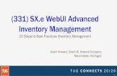 (331) SX.e WebUI Advanced Inventory Management · 2020. 3. 19. · Inventory Management, Operations and Systems Workshops/Conferences ... inventory system can’t answer these questions,