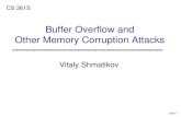 Buffer Overflow and Other Memory Corruption Attacksshmat/courses/cs378/mem... · 2014. 3. 23. · Other Memory Corruption Attacks . slide 2 Reading ... exploitation: Vudo - An Object