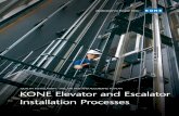 QualIty INstallatION - safE, ON tImE aNd accOrdINg tO PlaN KONE … · KONE’s installation processes ensure that your elevators and escalators are installed on time, with the excellent