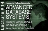 4 ADVANCED DATABASE SYSTEMS - CMU 15-721 · 2020. 6. 11. · 15-721 (Spring 2020) ADMINISTRIVIA Project #2 Checkpoint: Sunday March 8th Project #2 Final: Sunday March 15th Project