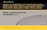 DHS ANALYTICAL STUDIES 67 · DHS ANALYTICAL STUDIES 67 Gaps in service Utilization and service provision: an analysis of dHs and spa Malaria data froM Malawi, s ene G al, and tanzania