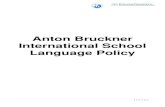 Anton Bruckner International School Language PolicyTeachers work with students to develop age-appropriate competency in the core skills of reading, writing, speaking, listening and