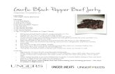Garlic Black Pepper Beef Jerky - Unger Meats · Garlic Black Pepper Beef Jerky *adapted from Lean Meat 1 lb Unger Meats Beef Jerky Marinade ¼ cup Soy Sauce ¼ cup Cold Water 2 tbsp