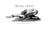 Tiny d10 Tiny d10: Fantasy Core is a simple tabletop roleplaying game designed for use by one game master