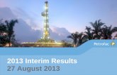 2013 Interim Results 27 August 2013 - Issuer Directedg1.precisionir.com/companyspotlight/EU016987/13_08_27... · 2014. 5. 22. · rd phase of development of Block PM304, West Petronas