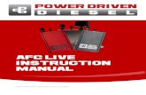 AFC Live Instruction Manual - Power Driven Diesel...3 Power Driven Diesel, 660 N 800 W, Cedar City, Utah, 84721 PH: (435) 962-9555 Email: Info@powerdrivendiesel.com 4. Temporarily