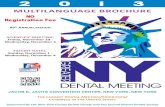 MULtiLangUage bROchURe...exhibitOR infORMatiOn For More Information Contact: Greater New York Dental Meeting 570 Seventh avenue - Suite 800 new York, nY 10018-1608 USa tel: (212) 398-6922