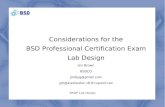 Considerations for the BSD Professional Certification Exam ... · BSDP Lab Design A psychometrically valid exam represents the highest level of exam design excellence. Psychometric