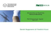 Daniel Huppmann & Friedrich Kunz - NTNU...Daniel Huppmann & Friedrich Kunz PhD Winterschool, Oppdal March 2011 - 2 - Agenda 1. Introduction to Electricity Markets 2. The Electricity