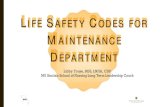 Life Safety Codes for Maintenance Department · • K711 Evacuation and Relocation Plan • K712 Fire Drills • K741 Smoking Regulations • K751 Draperies, Curtains, and Loosely