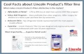 Cool Facts about Lincoln Product’s filter lineLPS-1 109163 Samsung DA2900003g $29.95 $ 44.88 $ 49.99 $ 35.99 $ 44.99 8 LPL-2 109135 LG LT600P $31.45 $49.99 $ 49.99 $ 48.99 $ 49.99