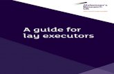 A guide for lay executors - Alzheimer's Research UK€¦ · The role of executor Being an executor is a big responsibility, and shows that the person who has passed away placed a