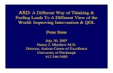 ASD: A Different Way of Thinking & Feeling Leads To A ......ASD: A Different Way of Thinking & Feeling Leads To A Different View of the World: Improving Intervention & QOL Penn State