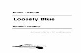 Loosely Blue - Spindrift Music CompanyThere are four parts: Mandolin I, Mandolin II, Mandola, Mandocello Mandolin I requires 2 players. The other parts have occasional divisi and can