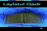 Laylatul Qadrqfatima.com/wp-content/uploads/2020/06/Laylatul_Qadr... · 2020. 6. 4. · mosque) for the last 10 nights of the month of Ramadhan for in them lies the night of Qadr