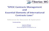 “EPI ontracts Management€¦ · “EPI ontracts Management and Essential Elements of International ontracts Laws” References for Discussion & Explanation Conducted By: Jayems