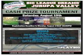 CASH PRIZE TOURNAMENT - Big League Dreamsriverside.bigleaguedreams.com/images/flyers/8-19_Soccer... · 2017. 7. 26. · CASH PRIZE TOURNAMENT LOOKING FOR MORE INFORMATION? GIVE US