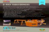 1938 D-MAX TUBEFORMERS · 2020. 8. 17. · D-MAX TUBEFORMERS The D-Max Series machines are all revolutionary Automatic Spiral Tubeformers that combine the most advanced technology