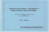 M-105HThis manual carries additional safety precautions and warnings. Read and observe the entire procedures contained in this manual. Bridgeport Machines Division of Textron Inc.